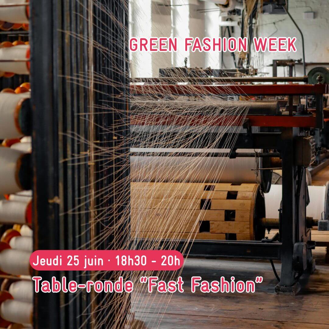 GREEN FASHION WEEK / Table ronde Fast Fashion
