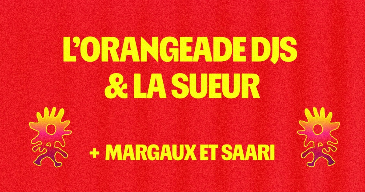 L’Orangeade DJS & La Sueur – Square Dom Bedos