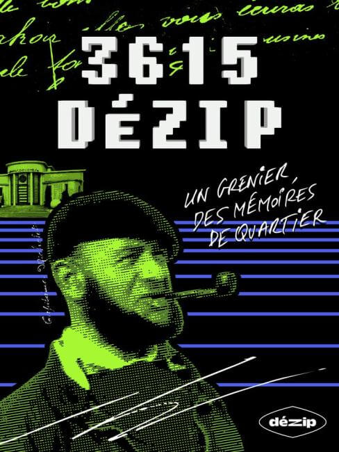 3615 Dézip / Un grenier, des mémoires de quartiers