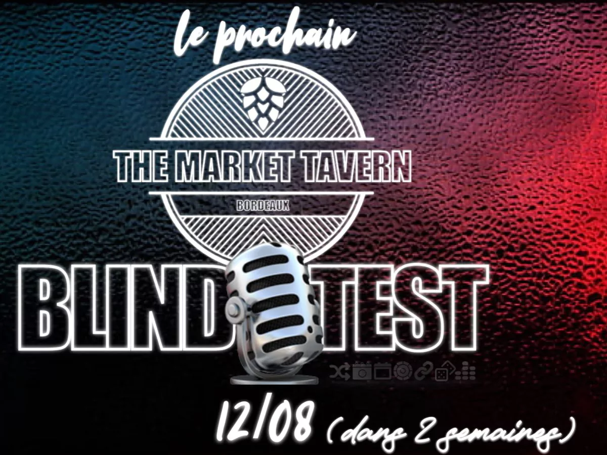 Soirée Blind test au Market Tavern !