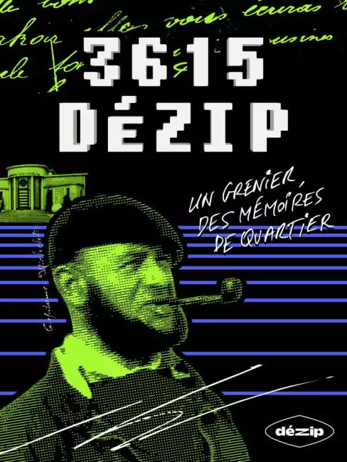 3615 Dézip / Un grenier, des mémoires de quartiers