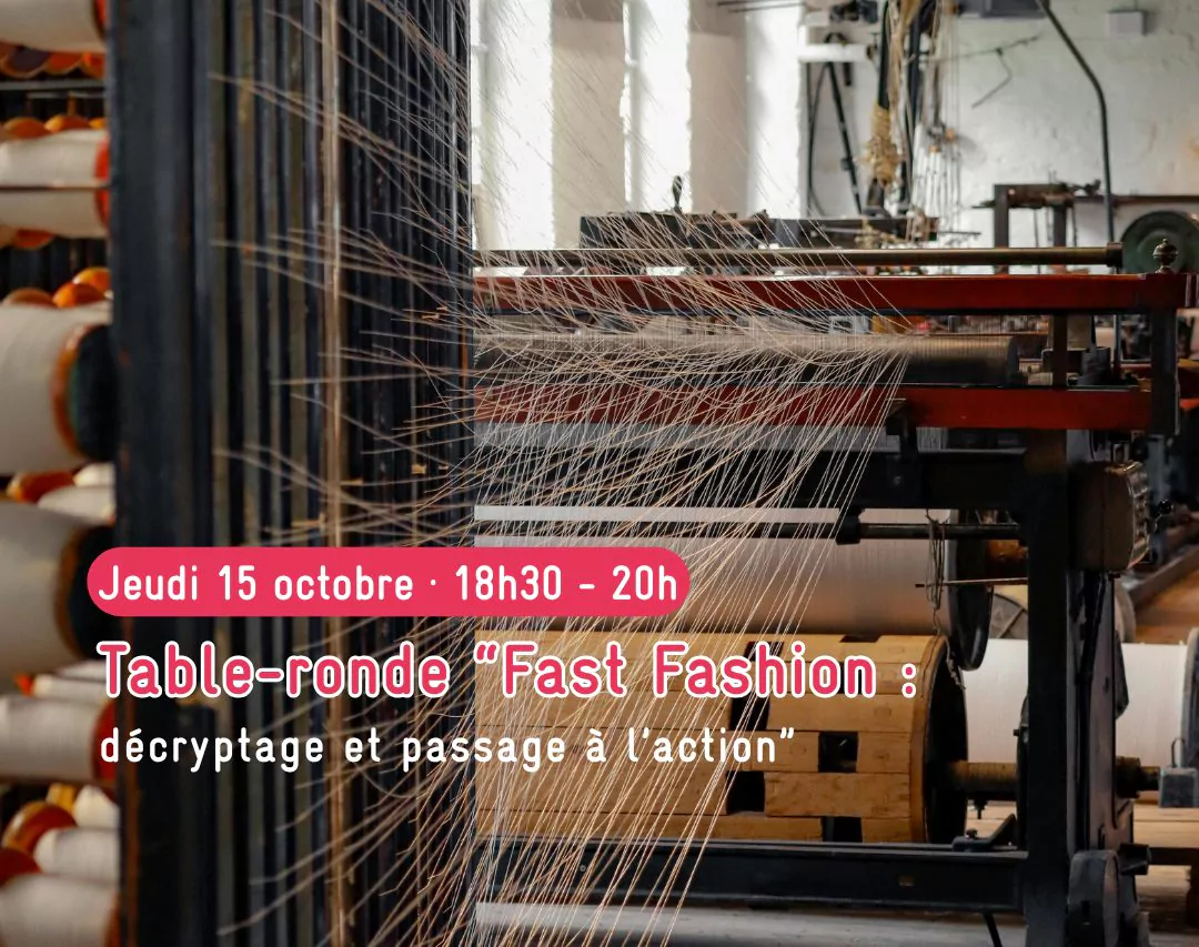 GREEN FASHION WEEK / Table ronde Fast fashion : décryptage et passage à l’action